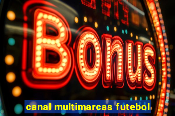 canal multimarcas futebol